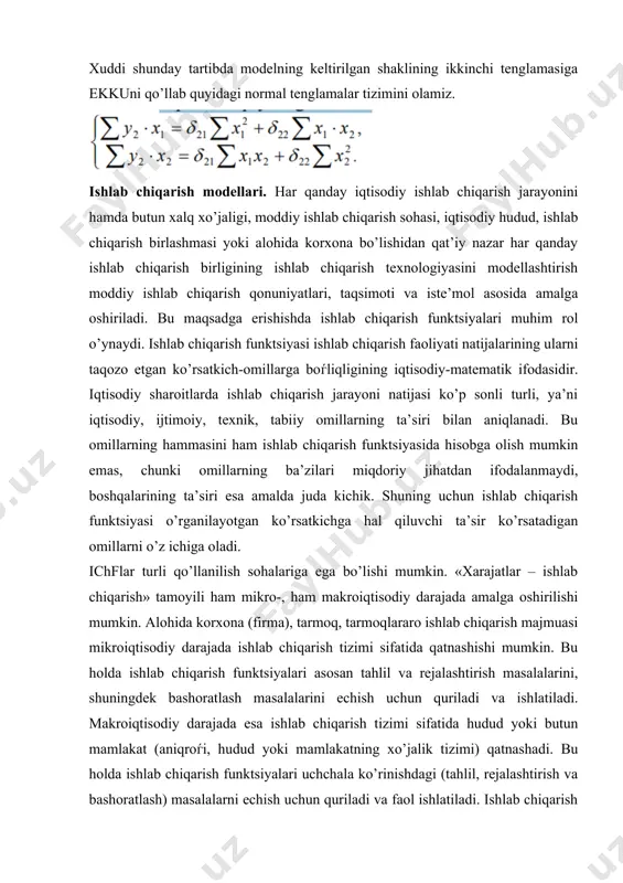 millarning ba’zilari miqdoriy jihatdan ifodalanmaydi, boshqalarining ta’siri esa amalda juda kichik. shuning uchun ishlab chiqarish funktsiyasi o’rganilayotgan ko’rsatkichga hal qiluvchi ta’sir ko’rsatadigan omillarni o’z ichiga oladi. ichflar turli qo’llanilish sohalariga ega bo’lishi mumkin. «xarajatlar – ishlab chiqarish» tamoyili ham mikro-, ham makroiqtisodiy darajada amalga oshirilishi mumkin. alohida korxona (firma), tarmoq, tarmoqlararo ishlab chiqarish majmuasi mikroiqtisodiy darajada ishlab chiqarish tizimi sifatida qatnashishi mumkin. bu holda ishlab chiqarish funktsiyalari asosan tahlil va rejalashtirish masalalarini, shuningdek bashoratlash masalalarini echish uchun quriladi va ishlatiladi. makroiqtisodiy darajada esa ishlab chiqarish tizimi sifatida hudud yoki butun mamlakat (aniqroѓi, hudud yoki mamlakatning xo’jalik tizimi) qatnashadi. bu holda ishlab chiqarish funktsiyalari uchchala ko’rinishdagi (tahlil, rejalashtirish va bashoratlash) masalalarni echish uchun quriladi va faol ishlatiladi. ishlab chiqarish funktsiyalari statik i dinamik ishlab chiqarish funktsiyalariga bo’linadi. statik ishlab chiqarish funktsiyalarida vaqt o’rganilayotgan boѓlanishning asosiy tavsiflarini o’zgartiradigan omil sifatida hisobga olinmaydi. dinamik ishlab chiqarish funktsiyalari vaqt omilini o’z ichiga oladi: ularda …