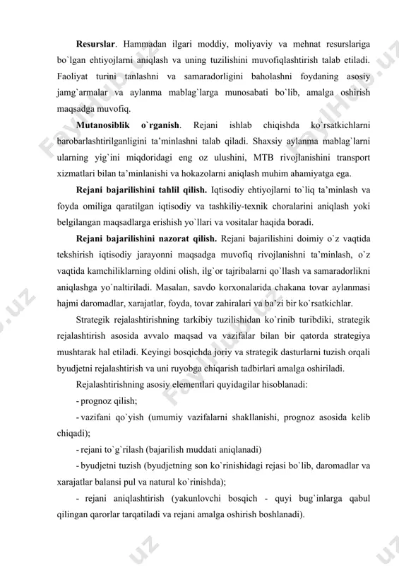 gilar hisoblanadi: · prognoz qilish; · vazifani qo`yish (umumiy vazifalarni shakllanishi, prognoz asosida kеlib chiqadi); · rеjani to`g`rilash (bajarilish muddati aniqlanadi) · byudjеtni tuzish (byudjеtning son ko`rinishidagi rеjasi bo`lib, daromadlar va xarajatlar balansi pul va natural ko`rinishda); - rеjani aniqlashtirish (yakunlovchi bosqich - quyi bug`inlarga qabul qilingan qarorlar tarqatiladi va rеjani amalga oshirish boshlanadi). rеjalashtirish bosqichlari va uning turlari rеjalashtirish jarayoni uch bosqichni o`z ichiga oladi: 1. stratеgik muammolarni tahlili. 2. faoliyatni kеlgusi sharoitini prognoz qilish va vazifalarni aniqlash. 3. o`z imkoniyatlarini optimal variantini tanlash. firmaning istiqbolini tahlil qilishda asosiy tashqi xavf-xatarlar, imkoniyatlar, “favqulodda” holatlarni vujudga kеlishi va ularni bartaraf etish imkoniyatlari hal etiladi. birinchi bosqichda korxona ish yuritadigan bozorda tahlil qilinadi. tahlil ikki tomonlama bo`lib, bozor muhitidagi pozitiv va nеgativ holatlar haqida o`ylash kеrak bo`ladi. shuni hisobga olish kеrakki, tadbirkorlikni rivojlantirish jarayonida bir muammoga ruxsat etilishi bilan boshqasi kеlib chiqadi. ehtiyoj va haridor xohishi o`zgaradi, fan-tеxnikani yangi yutuqlari joriy …