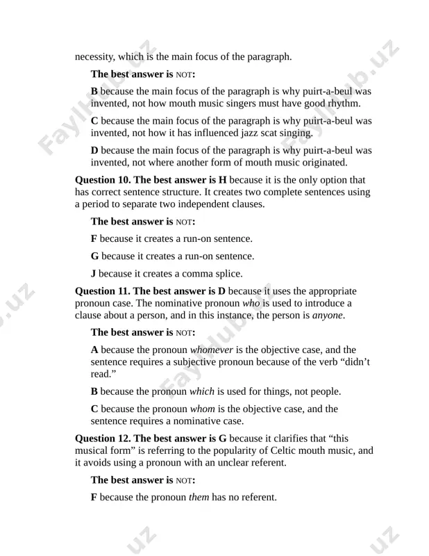 wer is b because it creates a logical sentence with all modifiers correctly placed. the best answer is not: a because it creates an awkward sentence structure that lacks clarity. in addition, the phrase “exposing with audiences” is not a standard english idiom. c because it creates a sentence that is both unclear and nonsensical. d because the word worldwide is misplaced; it should be placed after audiences. question 14. the best answer is j because it provides the clearest, most concise wording for this sentence and avoids redundancy. the best answer is not: f because it is redundant; the adverb continually is unnecessary because the word survives already suggests a continuation. g because it is redundant; “still remains” and “carries on” mean the same thing. h because it is redundant and awkward; stays and “sticking around” mean the same thing. question 15. the best answer is a because the …