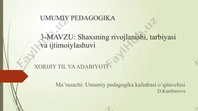 shaxsning rivojlanishi, tarbiyasi va ijtimoiylashuvi — PPTX