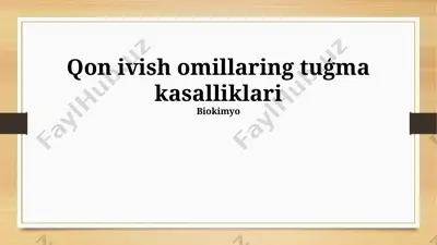 qon ivish omillaring tuģma kasalliklari — PPTX