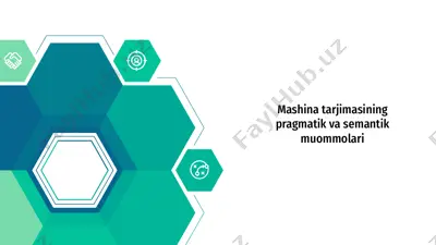 mashina tarjimasining pragmatik va semantik muommolari — PPTX