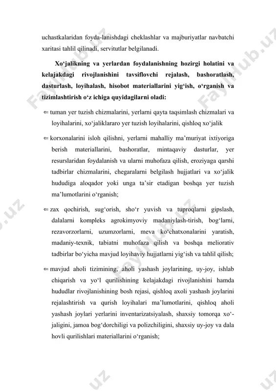 ar rivojlanishining bosh rejasi, qishloq axoli yashash joylarini rejalashtirish va qurish loyihalari ma’lumotlarini, qishloq aholi yashash joylari yerlarini inventarizatsiyalash, shaxsiy tomorqa xo‘-jaligini, jamoa bog‘dorchiligi va polizchiligini, shaxsiy uy-joy va dala hovli qurilishlari materiallarini o‘rganish; maxsus yer fondi, qayta taqsimlash fondining mavjudligi va ulardan foydalanish bo‘yicha materiallarni hamda o‘tkazilgan yerlarni qayta taqsimlash, yer turlarini paylarga bo‘lish, fuqarolarga yer berish, yerlar ijarasi, uzoq va qisqa muddatli yerlardan foydalanish, yer solig‘i, yer uchun ijara haqi miqdorlari, yerning bahosi bo‘yicha ma’lumotlarni tizimlashtirish; xo‘jalikda qishloq xo‘jalik ishlab chiqarishining hozirgi holati va kelajakdagi rivojlanishini tavsiflovchi ma’lumotlarni (ixtisoslik, tarmoqlar tarkibi, ekin maydonlari tarkibi, qishloq xo‘jalik ekinlari hosildorligi, chorva mollari bosh soni o‘lchamlari va joylashishi, ularning mahsuldorligi, ozuqa bazasi, oziqlantirish tiplari va ratsionlari, mollarni saqlash usullari, asosiy va aylanma fondlar, mehnat resurslarining mavjudligi, ahvoli va foydalanilishi, ishlib chiqarishning oxirigi 3-5 yildagi iqtisodiy samaradorligi ko‘rsatkichlari) o‘rganish va taxlil qilish. kameral yo‘l bilan olingan barcha ma’lumotlar xo‘jalikda ichki yer tuzish …