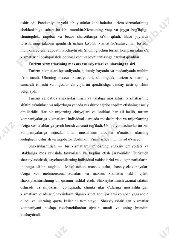 sh shaxsiylashtirishning bir qismini tashkil etadi. shaxsiylashtirish xizmat sifatini oshiradi va mijozlarni qoniqtiradi, chunki ular o'zlariga moslashtirilgan xizmatlarni oladilar. shaxsiylashtirilgan xizmatlar mijozlarni kompaniyaga sodiq qiladi va ularning qayta kelishini ta'minlaydi. shaxsiylashtirilgan xizmatlar kompaniyani boshqa raqobatchilardan ajratib turadi va uning brendini kuchaytiradi. talabga moslashish — bu xizmatlarni bozor talablariga va mijozlarning hozirgi vaqtdagi ehtiyojlariga mos ravishda o'zgartirish va moslashtirish jarayonidir. turizm sohasida talabga moslashish, bozordagi o'zgarishlarga, ijtimoiy va iqtisodiy sharoitlarga, shuningdek, mijozlarning hozirgi talablariga javob berishni anglatadi. masalan, mavsumiy talab, turistik joylarga bo'lgan qiziqish yoki yangi tendensiyalarni inobatga olib xizmatlarni moslashtirish talabga moslashishning asosiy tarkibiy qismidir. talabga moslashish kompaniyaga mijozlarning ehtiyojlari va bozor sharoitlariga tezda javob berish imkonini beradi. bu esa mijozlarning qoniqishini oshiradi. talabning o'zgarishi va yangi ehtiyojlarning shakllanishi kompaniyalar uchun xizmatlarni tezda moslashtirish zaruratini tug'diradi. bu, masalan, bayramlar yoki maxsus tadbirlar davomida bozor talabiga mos ravishda turistik xizmatlarni taqdim etish orqali amalga oshiriladi. talabga moslashish raqobatni oshirishga yordam beradi, …