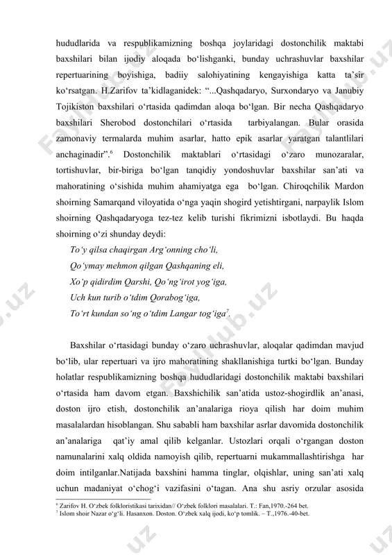 ining lirik yo‘nalishiga alohida e’tibor bergan” bo‘lsalar, chiroqchi dostonchilik maktabi baxshilari uchun xos usullardan biri doston matnlarini sho‘x, quvnoq kuylashdan iboratligidadir. ushbu maktabning so‘nggi vakili bo‘lmish shomurod tog‘ay o‘g‘li, azim baxshi xo‘jayevlar repertuarida hozirgi kunda ham ana shu maktabga xos ijro usullari oz bo‘lsada, saqlanib qolgan. vohadagi boysun va beshqo‘ton dostonchilik maktabi baxshilari ham ijroda o‘zlariga xos poetik usullar bilan alohida ajralib, xalqimizning ma’naviy-ruhiy kamolotini yuksaltirishga munosib ulush qo‘shganlar. ayni vaqtda janubiy o‘zbekiston dostonchilik maktabi baxshilari o‘z hududlarida va respublikamizning boshqa joylaridagi dostonchilik maktabi baxshilari bilan ijodiy aloqada bo‘lishganki, bunday uchrashuvlar baxshilar repertuarining boyishiga, badiiy salohiyatining kengayishiga katta ta’sir ko‘rsatgan. h.zarifov ta’kidlaganidek: “...qashqadaryo, surxondaryo va janubiy tojikiston baxshilari o‘rtasida qadimdan aloqa bo‘lgan. bir necha qashqadaryo baxshilari sherobod dostonchilari o‘rtasida tarbiyalangan. bular orasida zamonaviy termalarda muhim asarlar, hatto epik asarlar yaratgan talantlilari anchaginadir”. dostonchilik maktablari o‘rtasidagi o‘zaro munozaralar, tortishuvlar, bir-biriga bo‘lgan tanqidiy yondoshuvlar baxshilar san’ati va mahoratining o‘sishida muhim ahamiyatga ega …