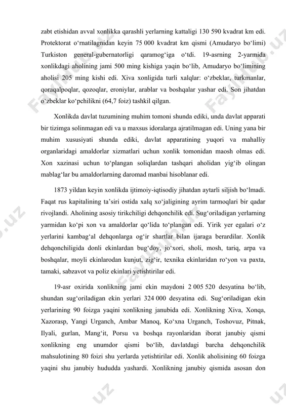 exnika ekinlaridan ro‘yon va paxta, tamaki, sabzavot va poliz ekinlari yetishtirilar edi. 19-asr oxirida xonlikning jami ekin maydoni 2 005 520 desyatina bo‘lib, shundan sug‘oriladigan ekin yerlari 324 000 desyatina edi. sug‘oriladigan ekin yerlarining 90 foizga yaqini xonlikning janubida edi. xonlikning xiva, xonqa, xazorasp, yangi urganch, ambar manoq, ko‘xna urganch, toshovuz, pitnak, ilyali, gurlan, mang‘it, porsu va boshqa rayonlaridan iborat janubiy qismi xonlikning eng unumdor qismi bo‘lib, davlatdagi barcha dehqonchilik mahsulotining 80 foizi shu yerlarda yetishtirilar edi. xonlik aholisining 60 foizga yaqini shu janubiy hududda yashardi. xonlikning janubiy qismida asosan don yetishtirilsada, paxtachilik, pillachilikva qorako‘lchilik ham kattagina o‘rin tutar edi. xiva xonligida dehqonchilik buxoroga qaraganda ko‘p darajada yuqori turgan. qishloq xo‘jalik ekinlarini almashlab ekish usuli xiva xonligida qadimdan ma’lum edi. ammo dehqonchilik texnikasi juda qoloq bo‘lgan. bu yerda asosan omoch, yog‘och mola, ketmon, belkurak bilan dehqonchilik qilingan. xonlikdagi yerlarni sug‘orish uchun amudaryodan suv olingan. xonlikda shohobod, yormish, g‘azovot, polvonyob, qilich …