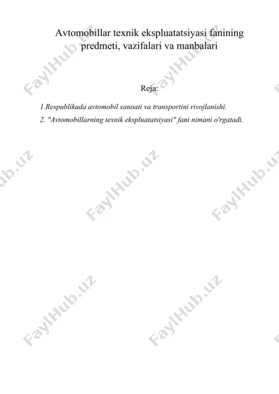 avtomobillar texnik ekspluatatsiyasi fanining predmeti, vazifalari va manbalari — DOC