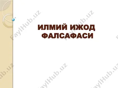 ilmiy ijod falasafasi — PPTX