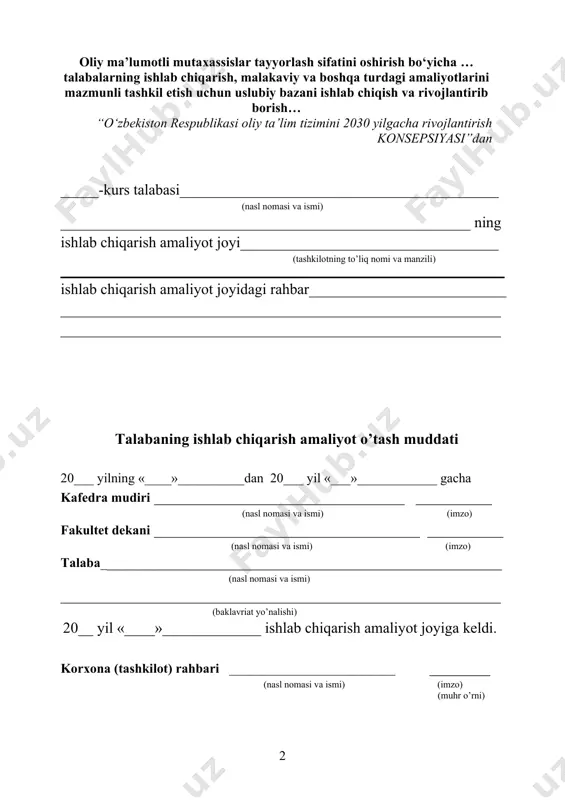 langan vazifani bajarish muddati ishlab chiqarish amaliyot o’tash joyidagi rahbarning imzosi institutdan tayinlangan rahbar __________________________________ _________ (nasl nomasi va ismi) (imzo) ii. talabaning haftalik bajargan ishlari haftalar soni sana bajargan ishlari ishlab chiqarish amaliyot joyidagi rahbar imzosi i hafta ii hafta iii hafta talabaning haftalik bajargan ishlari haftalar soni sana bajargan ishlari ishlab chiqarish amaliyot joyidagi rahbar imzosi iv hafta v hafta vi hafta iv. talaba ___________________________________________________________________ (nasl nomasi va ismi) bakalavriat yo’nalishi bo’yicha__________________________________________________ ishlab chiqarish amaliyot joyi_____________________________________________________ (tashkilotning to’liq nomi va manzili) 20______ y. «______»_______________dan 20_____ y. «_____»____________________ da ishlab chiqarish amaliyotni tugalladi. korxona tomonidan tayinlangan rahbarning ishlab chiqarish amaliyoti bo’yicha yakuniy xulosasi talabaning ishlab chiqarish amaliyot bo’yicha to’plagan bali ____________________ korxona tomonidan tayinlangan rahbar __________________________________________ (nasl nomasi va ismi) (imzo) «____» ___________20___ y korxona (tashkilot) rahbari ________________________________ _______________ (nasl nomasi va ismi) (imzo) (muxr o’rni) «____» ___________20___ y v. institutdan tayinlangan rahbarning talaba___________________________________________________ tomonidan (nasl nomasi va ismi) …