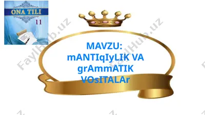 mantiqiylik va grammatik vositalar — PPTX