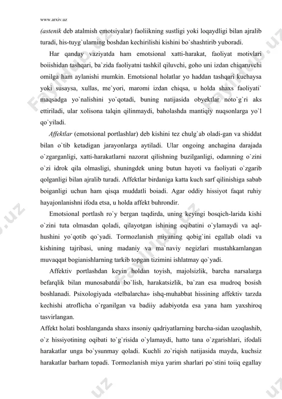 . tormozlanish miyaning qobig`ini egallab oladi va kishining tajribasi, uning madaniy va ma`naviy negizlari mustahkamlangan muvaqqat bogianishlarning tarkib topgan tizimini ishlatmay qo`yadi. affektiv portlashdan keyin holdan toyish, majolsizlik, barcha narsalarga befarqlik bilan munosabatda bo`lish, harakatsizlik, ba`zan esa mudroq bosish boshlanadi. psixologiyada «telbalarcha» ishq-muhabbat hissining affektiv tarzda kechishi atroflicha o`rganilgan va badiiy adabiyotda esa yana ham yaxshiroq tasvirlangan. affekt holati boshlanganda shaxs insoniy qadriyatlarning barcha-sidan uzoqlashib, o`z hissiyotining oqibati to`g`risida o`ylamaydi, hatto tana o`zgarishlari, ifodali harakatlar unga bo`ysunmay qoladi. kuchli zo`riqish natijasida mayda, kuchsiz harakatlar barham topadi. tormozlanish miya yarim sharlari po`stini toiiq egallay boshlaydi, qo`zg`alish po`stloqosti asab tugunchalarida, oraliq miyada avj oladi, xolos. buning natijasida shaxs o`zida emotsional kechinma (dahshat, g`azab, nafratlanish, umidsizlik va hokazolar)ga nisbatan kuchli xohish sezadi. affektlar vujudga kelishining dastlabki bosqichida har bir shaxs o`zini tutishni, o`zini qo`lga olishni uddalay olish qurbiyatiga ega bo`ladi. keyingi bosqichlarda irodaviy nazorat yo`qoladi, irodasiz harakatlar amalga oshiriladi, xatti-harakatlar o`ylanmasdan qilinadi. affektiv …