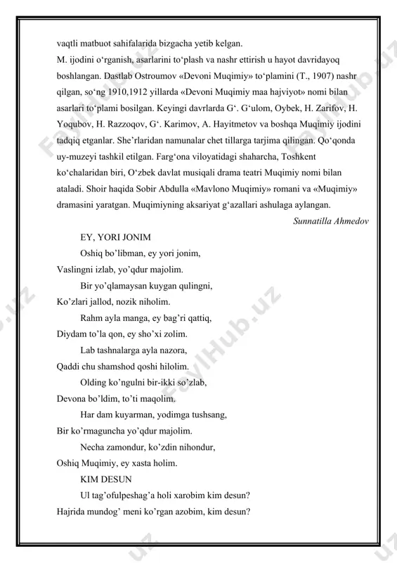 zlarda xobim, kim desun? o’z ko’mochig’a, masalkim, tortadur kul har kishi, bas, kuyub ishqida chekkan iztirobim, kim desun? kuymagan bo’lsa birov mehru muhabbat o’tig’a, sham’dek to subh o’rtab tabu tobim, kim desun? hamnishindurlar ulug’larga xushomadgo’ylar, yo’lida jononimi xayru savobim kim desun? gar qilich boshimg’a ham kelsa, degayman rostin, so’zki haq bo’lsa, savolimg’a javobim, kim desun? do’stlar, so’rsang g’izosidin muqimiy, erta-kech, qon sharob ichsam, jigarlardur kabobim, kim desun? zulm ila qahru g’azab zulm ila qahru g’azab izhor qilmoq shunchalar, oshiqi bechoraga ozor qilmoq shunchalar. gul debon sevgon kishining ko’kragiga nish urib, xasta-yu ma’yus etib, afgor qilmoq shunchalar. to’tiyi shirinsuxan ag’yorlarning bazmida, bizga kelganda gapirmay, zor qilmoq shunchalar. sizga kim aydi: muhabbat ahlini qil ihtisob, qo’rqutib o’y aybiga iqror qilmoq shunchalar. garchi kelsa, eski to’n, bizdek duogo’yi faqir, kambag’alning xirqasidan or qilmoq shunchalar. har balo-yu, jabr kelsa, yonmagay hargiz, muqim, oshiq ahlini urubon xor qilmoq shunchalar. toleim ohkim, afsus, emas har ishda …
