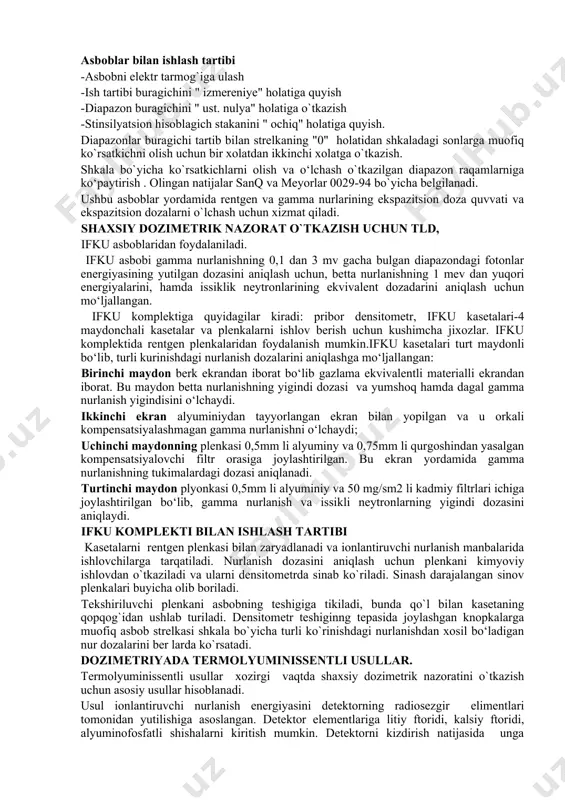 adiologik bo‘lim boshliqlari javobgar shaxs hisoblanadi. sanitar dozimetrik nazoratning eng muhim qismi bo‘lib dozimetrik nazorat hisoblanadi, ya’ni ionlantiruvchi nurlanish manbalarida ishlovchilar hamda shu atrofda yashovchi axolining oladigan nurlanish dozalarini aniklash va baholash ishlaridir. dozimetrik nazorat o`z vazifasiga ko‘ra ikki turga bo‘linadi: 1.umumiy dozimetrik nazorat. 2.shaxsiy dozimetrik nazorat. umumiy dozimetrik nazoratning asosiy vazifasi statsionar turkimida tashkil etilgan himoya tusiqlari sifatini baholashdan iborat bo`lsa, shaxsiy dozimetrik nazorat radiaktiv moddalar bilan ishlovchilarning ma’lum vaqt oralig`ida olgan hamma turdagi tashki ionlantiruvchi nur doza quvvatini aniqlashni ta’minlaydi. umumiy dozmetrik nazorat maxsus asboblar - rentgenometrlar yordamida amalga oshiriladi ( drgz-03,drg-05, drg-05m, "bella" va boshqalar). yuqorida nomlari keltirilgan asboblar ikki qismdan iborat bo‘lib, birinchi qism qabul qiluvchi ( stinsilyatsion hisoblagich yoki ionizatsion kamera) va qayd qiluvchi qismdan iborat. ikkinchi qism boshqarish panelida joylashgan, birligi mk.r\sek. asboblar bilan ishlash tartibi -asbobni elektr tarmog`iga ulash -ish tartibi buragichini " izmereniye" holatiga quyish -diapazon buragichini " ust. nulya" holatiga o`tkazish …
