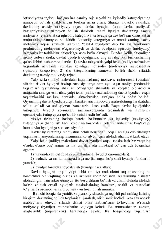 isi bo‘lsa-da, uning bu hislati, ya’ni mamlakatning moddiy va moliyaviy resurslarni asosiy taqsimlovchi sifatidagi roli faqat byudjetda katta kuch bi-lan namoyon bo‘ladi. yagonalik (birlik) va yuqori darajada markazlashuv davlat byud-jetining muhim xususiyatlaridandir. turli ma’muriy-hududiy byud-jetlar ko‘pligiga qaramasdan, ularning barchasi quyi bo‘g‘inlarning yuqori bo‘linmalarga ketma-ket bo‘ysunishiga rioya qilgan holda yago-na davlat byudjetiga birlashadi. bir vaqtning o‘zida byudjet resurs-larini shakllantirish va ulardan foydalanishda demokratizm ham ta’minlanadi. chunki davlat hokimiyatining barcha organlari o‘zlari-ning byudjet mablag‘lariga ega va o‘zlariga tegishli byudjet huquq-laridan foydalanadilar. davlat byudjetiga xos ana shu harakterli belgilar mablag‘lar bilan manyovr qilish va nozik byudjet siyosatini amalga oshirish uchun keng imkoniyatlar yaratib beradi. moliya tizimining boshqa bo‘linmalaridan farqli holda, dav-lat byudjetida, ikki tushunchaning terminologik qo‘shilishi mav-jud: 1) byudjet – iqtisodiy (moliyaviy) kategoriya sifatida; 2) byudjet – mamlakatning asosiy moliyaviy rejasi sifatida. ayrim hollarda davlat byudjetining mohiyati faqat mamlakatning asosiy moliyaviy rejasi sifatida talqin etiladi. buni to‘g‘ri deb e’ti-rof etib bo‘lmaydi. chunki iqtisodiyotga …