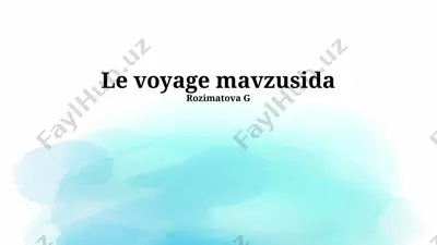 le voyage mavzusida — PPTX