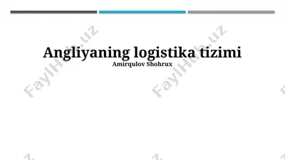 angliyaning logistika tizimi — PPTX
