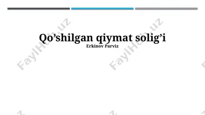 qo’shilgan qiymat solig’i — PPTX