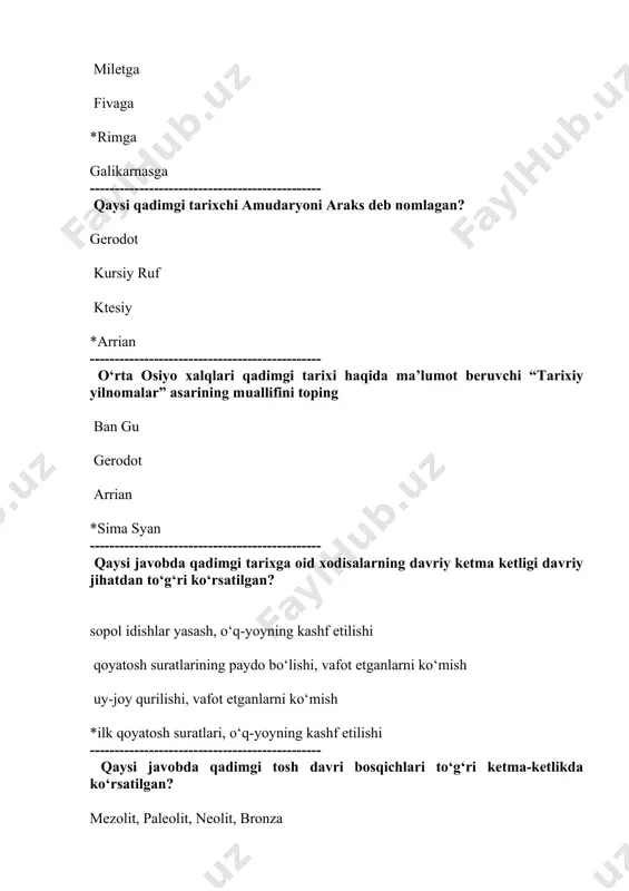 it davri. neolit davri. eneolit. ----------------------------------------------- ilk mehnat taqsimoti – bu...: *chorvachilikdandehqonchilikniajralishi ilkshaharlarningpaydobo‘lishi metallningpaydobo‘lishi xarbiysiyosatningkuchayishi ----------------------------------------------- ilk odam qoldiqlari osiyoning qaysi hududidan topilgan: *indoneziya hindiston yaponiya arabiston ----------------------------------------------- odamni o‘rab turgan muhitda jonlar va ruhlarning mavjudligiga e’tiqod fanda… fetishizm deb ataladi. *animizm nomini olgan. totemizm deb ataladi. sehrgarlik deb ataladi. ----------------------------------------------- quyidagi qaysi manzilgohdan 1938-yilda 3 mingdan ziyod tosh qurollari va turli hayvonlarning suyak qoldiqlari topilgan? ko‘lbuloq selungur *teshiktosh zamonbobo ----------------------------------------------- quyidagi qaysi tarixiy voqea boshqalari ganisbatan oldinroq sodir bo‘lgan? yunon-baqtriyaga yuechjilar istilosi iskandar zulqarnaynning vafot etishi *shiroq jasorati salavkiylar davlatining tashkil topishi ----------------------------------------------- dalvarzintepa shahri qadimda qaysi davlatningpoytaxti bo‘lgan edi? *kushon davlati yunon-baqtriya davlati xorazm davlati dovon davlati ----------------------------------------------- miloddan avvalgi iii –milodiy iii- asrlarmobaynida mavjud bo‘lgan davlatni toping *qang‘ davlati dovon (farg‘on davlati yunon-baktriya davlati salavkiylar davlati ----------------------------------------------- ershi shahri quyidagi qaysi davlatning poytaxti bo‘lgan? *dovon parfiya yunon-baqtriya xorazm ----------------------------------------------- qang‘ davlatining poytaxti qanday atalgan? axsikat ershi kang‘dez …