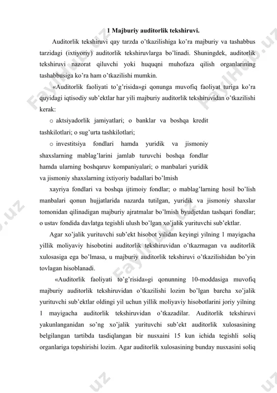 etilmasa, xo’jalik yurituvchi sub’ekt soliq organiga buning sababi ko’rsatilgan tushuntirish xati taqdim etadi. majburiy auditorlik tekshiruvidan bo’yin tovlagan xo’jalik yurituvchi sub’ektlarga soliq organi tomonidan jarima solinadi. xo’jalik yurituvchi sub’ekt rahbari esa majburiy auditorlik tekshiruvidan bo’yin tovlaganligi uchun qonun hujjatlarida belgilangan tartibda javobgarlikka tortiladi. undirilgan jarima jarima solish to’g’risidagi qaror topshirilgan kundan boshlab 10 kun ichida to’lanib, to’liq miqdorda respublika byudjetiga o’tkaziladi. agar jarima o’z vaqtida to’lanmasa, soliq qonunchiligiga muvofiq peniya hisoblangan holda so’zsiz undirib olinadi. jarima undirilishi xo’jalik yurituvchi sub’ektni majburiy auditorlik tekshiruvdan o’tishdan ozod qilmaydi. 2. tashabbus tarzidagi (ixtiyoriy) auditorlik tekshiruvi. «auditorlik faoliyati to’g’risida»gi qonunning 11-moddasiga muvofiq: «tashabbus tarzidagi auditorlik tekshiruvi xo’jalik yurituvchi sub’ektning yoki boshqa auditorlik tekshiruvi buyurtmachilarining qaroriga binoan, qonun hujjatlarida nazarda tutilgan tartibda o’tkazilishi mumkin. tashabbus tarzidagi auditorlik tekshiruvining predmeti, muddatlari va boshqa shartlari auditorlik tekshiruvining buyurtmachisi bilan auditorlik tashkilotlari o’rtasida tuziladigan auditorlik tekshiruvini o’tkazish to’g’risidagi shartnomada belgilab qo’yiladi». tashabbus tarzidagi (ixtiyoriy) auditorlik tekshiruvi odatda xo’jalik …