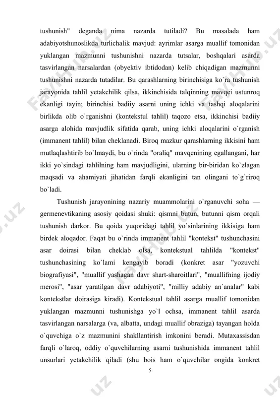 hunchasining ko`lami kengayib boradi (konkret asar "yozuvchi biografiyasi", "muallif yashagan davr shart-sharoitlari", "muallifning ijodiy merosi", "asar yaratilgan davr adabiyoti", "milliy adabiy an`analar" kabi kontekstlar doirasiga kiradi). kontekstual tahlil asarga muallif tomonidan yuklangan mazmunni tushunishga yo`l ochsa, immanent tahlil asarda tasvirlangan narsalarga (va, albatta, undagi muallif obraziga) tayangan holda o`quvchiga o`z mazmunini shakllantirish imkonini beradi. mutaxassisdan farqli o`laroq, oddiy o`quvchilarning asarni tushunishida immanent tahlil unsurlari yetakchilik qiladi (shu bois ham o`quvchilar ongida konkret asarning turfa talqinlari mavjud). zero, aksariyat o`quvchilar uchun konkret asarning qay maqsadda, qanday omillar ta`sirida yozilgani ahamiyatsiz - ular asarning o`zinigina taniydilar, uning o`zidangina zavq oladilar. aksincha, adabiyotshunos uchun bularning bari muhim, chunki asarni tarixiylik tamoyiliga tayanib, biografik yoxud sotsiologik metodlar (kontekstual tahlil) asosida tekshirib chiqarilgan xulosalar adabiy-nazariy tafakkur rivojida hal qiluvchi ahamiyat kasb etadi. ular, tabiiyki, badiiy adabiyot rivoji hamda badiiy did tarbiyasiga faqat bilvosita ta`sir qiladilar, bu xil xulosalar bilan badiiy didga bevosita ta`sir qilishga urinish …