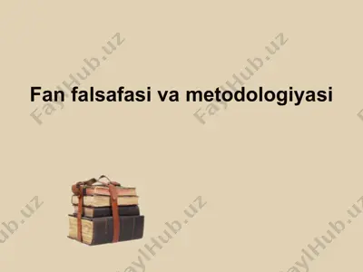 fan falsafasi va metodologiyasi — PPTX