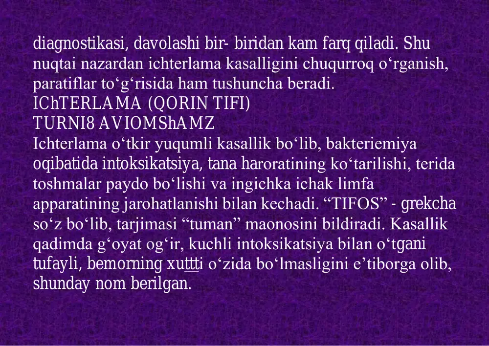ob parchalanganida quchli endotoksin hosil bo‘ladi. kasallikning intoksikatsiya bilan kechishi ana shu toksin ta’siri bilan bog‘liq. ichterlama mikrobining antigen tuzilishi ancha murakkab. mikrob tanasida isitishga chidamli, somatik o-antigen mavjud. undan tashqari, isitishga chidamsiz somatik u1-antigen va xivchinida n-antigen bor. faglarga nisbatan olganda qorin tifi mikroblarining 70 dan ortiq fagotiplari ma’lum. fagotipni aniqlash epidemiologik nuqtai nazardan muxim ahamiyatga ega. ayniqsa, kasallik avj olishlari ro‘i berganida, fagotipni aniqlash uning manbai bitta yoki bir nechta ekanligini ko‘rsatib beradi. tashqi muhitda ichterlama mikrobi nisbatan turg‘un. ular 50°s gacha qizdirilganda 60 min. 60°s esa 30 min. xayot faoliyatini saqlab qoladi. 100°s da o‘sha zaxoti o‘ladi. bu mikroblar oqar suvda 5-10 kun, ko‘lmak suvda bir oyogacha, quduq suvida bir necha oygacha saqlanib turadi. meva va sabzavotlar yuzasida 5-10 kun, idish-tovonlarda — 2 xaftagacha, go‘shtda 3 oygacha saqlanadi. sutda ichterlama mikroblari saqlanibgina qolmay, hatto ko‘payadi xam. tuproqqa tushgan mikroblar namlik yetarli bo‘lsa, 2-3 oy saklanib turadi. ichterlama …