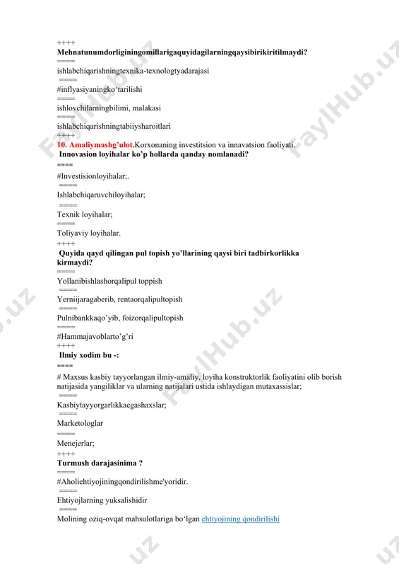 ridi. ++++ kompеtеntsiya - bu...- ==== umumta'lim tayyorgarlik darajasi; ==== kasbiytayyorgarlikdarajasi ==== #bilimlar yig’indisi; ==== xodimning xuquq va majburyatlarini yig’indisi; ++++ aylanma fondlar – bu … ==== xomashyo, mashina. ==== #xomashyo, yoqilg’i. ==== yoqilg’i, inshoot. ==== eenergiya, bino. ++++ jismoniy shaxs – bu: ==== mustaqil muassasa. ==== mustaqil korxona. ==== o’z mulkiga ega bo’lib, majburiyatlari uchun shu mulki bilan javob beradigan, belgilangan tartibda davlat ruyhatidan o’tgan va mulkini mustaqil boshqaribborayotgan tashkilot. ==== #mamlakatning huquqli bo’lish qobiliyatiga ega bo’lgan fuqarosidir. ++++ g’oyafiltrasiyasinima? ==== g’oyalarnitadbiqetish; ==== #kerakli g’oyalarni ajratib, keraksizini yo’qotish; ==== g’oyalarnirag’batlantirish; ==== investisionloyihanishakllantirish ++++ 11. amaliy mashg’ulot.korxona faoliyatini boshqarish asoslai tashkiliy tuzilmalarni hosil qiladigan boshqarish organlari: ==== boshqaruv tizimi shaklida bo’ladi ==== #boshqaruv bo’g’inlari va bosqichlari shaklida bo’ladi ==== boshqaruv bosqichlari shaklida bo’ladi ==== boshqaruv bo’g’inlari shaklida bo’ladi ++++ quyida qayd qilingan xislatlarning qaysi biri rahbarda mujassamlangan bo’lishi kerak? ==== # dovyuraklik, sabrlilik, tavakkalchilik ==== tavakkalchilik, shoshqaloqlik ==== sabrlilik, beparvolik …