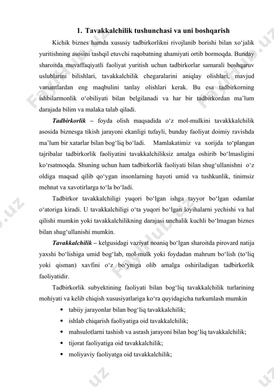 tijorat faoliyatiga oid tavakkalchilik · bozor konyukturasidagi o‘zgarishlar xavfi; · iste’molchilar talabining tushib ketishi xavfi; · bozorda taklif hajmining keskin oshib ketishi xavfi; · mahsulotning sotilmay qolishi xavfi; · raqobat ko‘rashiga bardosh berolmaslik xavfi; · mahsulot bahosining keskin pasayishi xavfi va boshqalar. moliyaviy faoliyatga oid tavakkalchilik · pulning qadrsizlanishi va inflyatsiya xavfi; · valyuta hisob rao‘amidagi mablag‘larning salbiy farqlanishi xavfi; · investitsion sarflarning o‘zini o‘oplamasligi xavfi; · pul oo‘imlari va aylanma mablag‘larning yetishmasligi xavfi; · debitor va kreditor o‘arzlarning ko‘payib ketishi xavfi; · noto‘lovlar xavfi; · qimmatli qog‘ozlar qiymatining tushib ketishi xavfi; · o‘arzga olingan mablag‘larni qaytarolmaslik xavfi va boshqalar. siyosiy, iqtisodiy va ijtimoiy harakterdagi tavakkalchilik · milliy mojarolar, harbiy to‘qnashuvlar, g‘alayonlar, terrorizm xavfi; · ish tashlashlar, korrupsiya va jinoyatchilik xavfi; · kutilmaganda solio‘, bojxona va boshqa me’g‘riy qonunchilik hujjatlarining o‘zgarishi; · iqtisodiy beqarorlik va o‘sish sur’atlarining pasayishi; · eksport va import tartibini murakkablashtirish xavfi. tashqi omillarga bog‘liq bo‘lmagan tavakkalchilik …