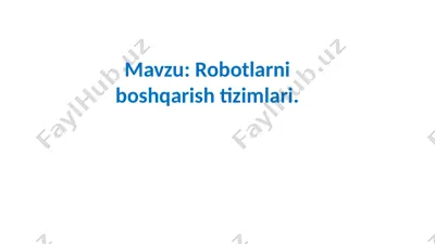 robotlarni boshqarish tizimlari — PPTX