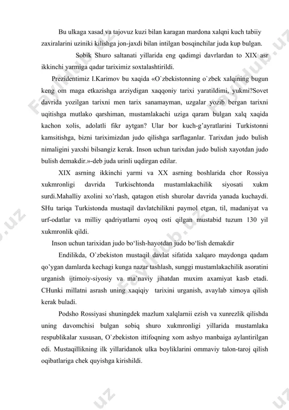 ronligi yillarida mustamlaka respublikalar xususan, o`zbekiston ittifoqning xom ashyo manbaiga aylantirilgan edi. mustaqillikning ilk yillaridanok ulka boyliklarini ommaviy talon-taroj qilish oqibatlariga chek quyishga kirishildi. respublika prezidenti i.karimov 1991 yildayoq sssr ning tarqalib ketishi va o`zbek xalqining mustaqillikni kulga kiritishi tasodifiy xodisa bulmasdan uning chuqur tarixiy ildizga ega ekanligini asosolab berdi. 2.o`zbekiston mustaqillikka erishgach tarixshunoslik fanida yangi saxifa ochildi. ayniqsa bu borada prezident i.karimovning 1996 yil 18 sentyabrdagi o`zbekiston respublikasi prezidenti xuzuridagi davlat va jamiyat qurilishi akademiyasi qoshida «o`zbekistonning yangi tarixi markazini tashkil etish tug’risida»gi farmoyishi va o`zbekiston respublikasi vazirlar maxkamasining 1996 yil 16 dekabrdagi qaror goyat katta dastur amal ahamiyatga ega bo’ldi. mazkur tarixiy xujjatlarda o`zbekistonning yangi tarixini tayyorlashdek ulkan vazifa quyildi, buni amalga oshirishda xix asrning urtalaridan xozirgi kungacha xalqimiz xayotida sodir bulgan tarixiy voqealarni, bosqichlarni va o’zgarishlarni tula qamrab olishga e`tibor berish aloxida ta`kidlandi. tarix –xalq ma’naviyatining asosidir mustaqillikning dastlabki yillari rivojlanish nuqtai nazaridan tarix fani uchun birmuncha …