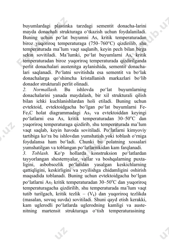 dan yuqoriroq temperaturagacha qizdirilib, shu temperaturada ma’lum vaqt tutib turilgach, kritik tezlik – (vk) dan yuqoriroq tezlikda (masalan, sovuq suvda) sovitiladi. shuni qayd etish kerakki, kam uglerodli po‘latlarda uglerodning kamligi va auste-nitning martensit strukturaga o‘tish temperaturasining yuqoriligi sababli toblashda austenitning ferrit bilan sementitga parchalanishi sodir bo‘ladi. shu sababli kutilgan xossaga erishilmaydi. shuning uchun bu xil po‘latlar amalda toblanmaydi, faqat o‘rta va ko‘p uglerodli po‘latlargina toblanadi. evtektoid va evtektoiddan keyingi po‘latlarni toblash uchun ularni as, kritik temperaturadan 30–50oс yuqoriroq temperaturagacha qizdirib, shu tempe-raturada ma’lum vaqt tutib turilgach, tezda sovitiladi. bunda buyum sirtqi qatlamining o‘zak qismiga qaraganda tezroq sovishi ichki zo‘riqish kuchlanishlarini vujudga keltiradi. 21-rasm. po‘latlarning yumshatish va normallash temperaturalarini uglerod miqdoriga qarab belgilash grafigi. agar ichki zo‘riqish kuchlanishlari katta bo‘lsa, buyum darz ketishi mumkin. shu sababli po‘latlarni toblash rejimini belgilashda ularning markasiga, shakliga, o‘lchamlariga, de-vor qalinligiga katta e’tibor bermoq lozim. amalda toblash muhiti sifatida sovuq suv, tuz eritmalari, ishqorlardan foyda-laniladi. 4. …