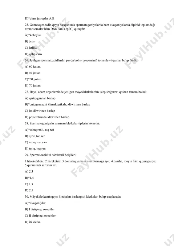 lanıwı neden baslanadı: a) blastuladan b) neyruladan c) zigotadan d)*gametogenezden 52. spermatozoidlardın jatır trubalarındagı suyıqlıq agımına qarsı háreketlene alıw qubılısı ne dep ataladı: a) fotoperiodizm b) taksis c)*reotaksis d) durıs juwap joq qq 1. embironal da`wirdın` baslanıwı: a)*ma`yek kletkanın`` spermatozoid penen tuqımlanıp ha`m zigotanın`` payda bolıwınan b) ma`yek kletkanın` ko`beyiw basqıshınan c) spermatozoidtın ko`beyiw basqıshınan d) 3 toqımanın` qa`liplesiwinen 2. blastulanın`` bir qabatlı kletkalardan turatug`ın qabatı ne dep ataladı: a) entoderma b) mezoderma c) ektoderma d)*blastoderma 3. embrional rawajlanıw da`wirine kirmeytug`ın basqıshtı ko`rsetin`: a) zigotanın`` payda bolıwı b) bir qabatlı embrionnın`` payda bolıwı c)*jınıslı kletkalardın`` payda bolıwı d) 2 yamasa 3 qabatlı embrionnın`` payda bolıwı 4. maydalanıw na`tiyjesinde payda bolg`an kletkalar ne dep ataladı: a) morula b) blastula c)*blastomera d) gastrula 6. maydalanıw tipi nege baylanıslı: a)*ma`yek kletkanın`` tipine qaray b) spermatozoidtın` tipine qaray c) organlardın` tipine qaray d) toqımalardın` tipine qaray 7. tsitotomiya (tsitoplazmanın` bo`liniwi) qaysında a`hmiyetli roldi oynaydı: …