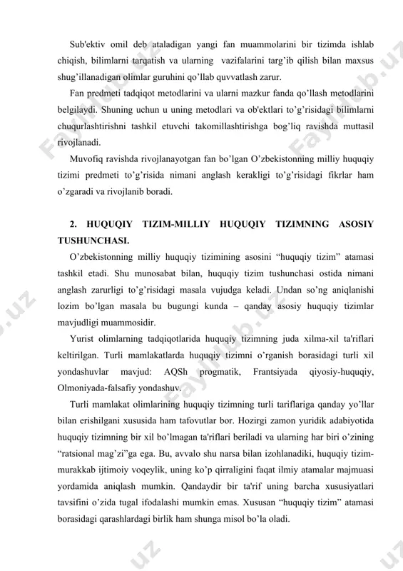 bir ta'rif uning barcha xususiyatlari tavsifini o’zida tugal ifodalashi mumkin emas. xususan “huquqiy tizim” atamasi borasidagi qarashlardagi birlik ham shunga misol bo’la oladi. mantiqiy va tarixiy birlik printsipiga muvofiq huquqiy tizimning umumiy ta'rifi huquqning aniq tarixi va shakli xilma-xilligini ifodalashi kеrak. bizning fikrimizcha, huquqiy tizimni tushunish uchun “huquqiy tushunish”, “huquqiy ijodkorlik”, “huquqiy qo’llash” atamalaridan foydalanish zarur. shuning uchun, huquqiy tizimni tadqiq etish birinchidan, qarashlar, g’oyalar, tasavvurlar, nazariyalar majmuasini, ya'ni muayyan tarixiy zamondagi huquqiy tushunish va tafakkurni; ikkinchidan; normativ asoslar, (huquqiy manbalar) uning tuzulish tahlilini; uchinchidan, huquqni qo’llash ya'ni amalga oshirish tizimini qamrab olishi kеrak. huquqiy tizim – rivojlanuvchi birikma u o’z holicha qotib qolmaydi, balki tarixiy jarayon davomida muntazam o’zgaradi va takomillashadi. biroq uning barcha unsurlari ham bir xil sur'atlarda rivojlanmaydi. milliy huquqiy tizim uchun huquqiy tizimlar guruhi, huquqiy tizimlar oilasi, huquqning tarixiy tipi, jahonning huquqiy xaritasi singari asosiy va o’zaro bog’langan tushunchalarning mohiyatini ochish juda muhim ahamiyat kasb etadi. …