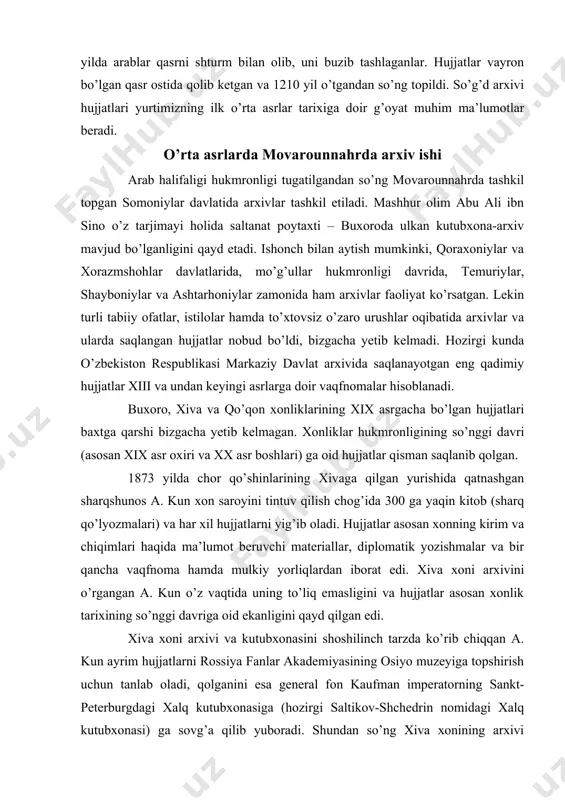 yig’ib oladi. hujjatlar asosan xonning kirim va chiqimlari haqida ma’lumot beruvchi materiallar, diplomatik yozishmalar va bir qancha vaqfnoma hamda mulkiy yorliqlardan iborat edi. xiva xoni arxivini o’rgangan a. kun o’z vaqtida uning to’liq emasligini va hujjatlar asosan xonlik tarixining so’nggi davriga oid ekanligini qayd qilgan edi. xiva xoni arxivi va kutubxonasini shoshilinch tarzda ko’rib chiqqan a. kun ayrim hujjatlarni rossiya fanlar akademiyasining osiyo muzeyiga topshirish uchun tanlab oladi, qolganini esa general fon kaufman imperatorning sankt-peterburgdagi xalq kutubxonasiga (hozirgi saltikov-shchedrin nomidagi xalq kutubxonasi) ga sovg’a qilib yuboradi. shundan so’ng xiva xonining arxivi hammaning esidan chiqdi. ularni 1936 yilda eslatib o’tilgan kutubxonada tadqiqot ishlarini olib borgan sharqshunos olim p. ivanov topdi. ayni paytda p. ivanov kutubxonaning qo’lyozmalar fondida saqlanayotgan hujjatlarning bir qismi qo’qon xonligiga tegishli ekanligini ham aniqladi. p. ivanov tomonidan hammasi bo’lib turli kattalik va hajmdagi 120 ta daftar topildi. hujjatlar 1822-1872 yillarga tegishli edi. xonliklar davrida arxivlarning ahvoli qo’qon xonligi …