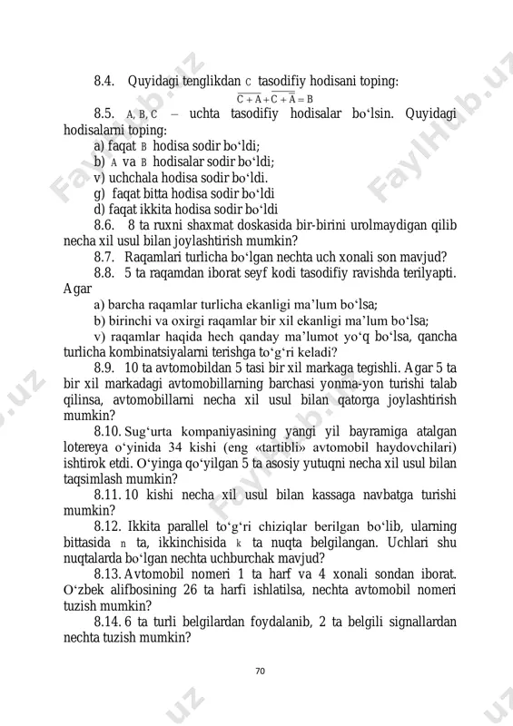 dan 6 ta talabani shunday tanlab olish kerakki, ularning ichida qizlar soni 2 tadan kam bo‗lmasin. buni necha xil usul bilan amalga oshirish mumkin? 8.16. n ta belgidan tuzilgan o‗rin almashtirishlarda nechta usulda 2 ta tayin belgi yonma-yon turib qolmaydi? 8.17. talaba 7 kun davomida 5 ta sinovni topshirishi kerak. agar dekanat bir kunda 2 ta sinovni topshirishni man etsa, talaba necha xil usul bilan barcha sinovlarni topshirishi mumkin? 8.18. agar a) har bir keyingi raqami oldingi raqamidan katta bo‗lsa, b) har bir keyingi raqami oldingi raqamidan kichik bo‗lsa, nechta 4 xonali son tuzish mumkin? 8.19. agar a) 0, 1, 2, 3, 4 raqamlardan, b) 0, 1, 2, 3, 4, 5 raqamlardan tuzilgan sonning juft bo‗lishi talab qilinsa, v) 0, 1, 2, 3, 4, 5, 6 raqamlardan tuzilgan sonning 5 ga karrali bo‗lishi talab qilinsa nechta besh xonali son tuzish mumkin? 8.20. 0, 1, 2, 3, 4, 5, 6, 7 …