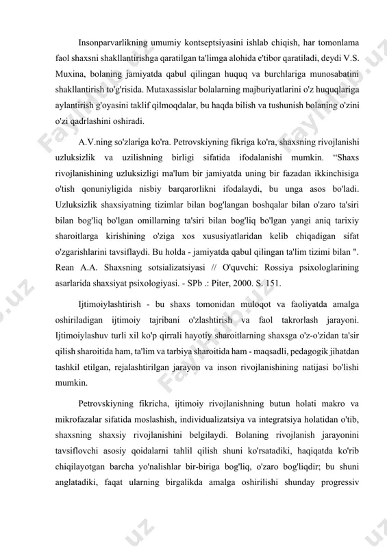 ofdagi olamning predmetlari, hodisalariga nisbatan muayyan munosabatlarni shakllantirishga asoslangan shaxsni maqsadli shakllantirish; 2) dunyoqarash; 3) xulq-atvor (munosabat va dunyoqarashning namoyon bo'lishi sifatida). tarbiya turlarini (aqliy, axloqiy, jismoniy, mehnat, estetik va boshqalar) ajratish mumkin. golovanova n.f., boshlang'ich sinf o'quvchisini ijtimoiylashtirish pedagogik muammo sifatida. - spb .: maxsus adabiyotlar, 1997. s. 17. insonparvarlikning umumiy kontseptsiyasini ishlab chiqish, har tomonlama faol shaxsni shakllantirishga qaratilgan ta'limga alohida e'tibor qaratiladi, deydi v.s. muxina, bolaning jamiyatda qabul qilingan huquq va burchlariga munosabatini shakllantirish to'g'risida. mutaxassislar bolalarning majburiyatlarini o'z huquqlariga aylantirish g'oyasini taklif qilmoqdalar, bu haqda bilish va tushunish bolaning o'zini o'zi qadrlashini oshiradi. a.v.ning so'zlariga ko'ra. petrovskiyning fikriga ko'ra, shaxsning rivojlanishi uzluksizlik va uzilishning birligi sifatida ifodalanishi mumkin. “shaxs rivojlanishining uzluksizligi ma'lum bir jamiyatda uning bir fazadan ikkinchisiga o'tish qonuniyligida nisbiy barqarorlikni ifodalaydi, bu unga asos bo'ladi. uzluksizlik shaxsiyatning tizimlar bilan bog'langan boshqalar bilan o'zaro ta'siri bilan bog'liq bo'lgan omillarning ta'siri bilan bog'liq bo'lgan yangi aniq …