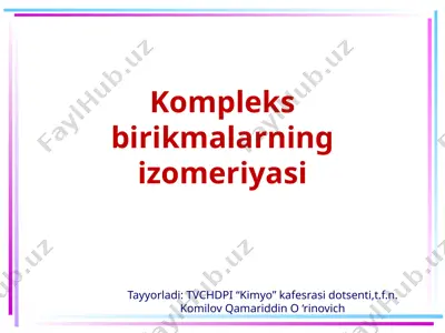 kompleks birikmalarning izomeriyasi — PPT