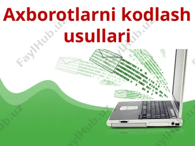 axborotlarni kodlash usullari — PPTX
