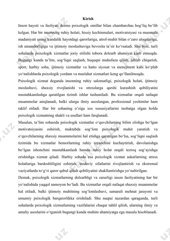 i rivojlantirish va ekstremal vaziyatlarda to‘g‘ri qaror qabul qilish qobiliyatini shakllantirishga yo‘naltirilgan. demak, psixologik xizmatlarning dolzarbligi va zarurligi inson faoliyatining har bir yo‘nalishida yaqqol namoyon bo‘ladi. bu xizmatlar orqali nafaqat shaxsiy muammolar hal etiladi, balki ijtimoiy muhitning sog‘lomlashuvi, samarali mehnat jarayoni va umumiy psixologik barqarorlikka erishiladi. shu nuqtai nazardan qaraganda, turli sohalarda psixologik xizmatlarning vazifalarini chuqur tahlil qilish, ularning ilmiy va amaliy asoslarini o‘rganish bugungi kunda muhim ahamiyatga ega masala hisoblanadi. 1.psixologik xizmatning yuzaga kelish tarixi psixologik xizmat aqshda 1800 yillardan boshlab rivojlana boshladi. aqshning birinchi amaliyotchi psixologlari o`z-o`zini tarbiyalash muammosini o`rgangan eksperimental psixologlar edilar. amerika maktablarida aqliy taraqqiyot koeffitsientini aniqlash keng tarqalib, keyinchalik "gaydens" xizmatining rivojlanishiga olib keldi. fransuz maktab psixologiyasining otasi alfred bine bo`lib, u bu sohada 1894 yildan ish boshlagan. 1905 yilda fransiya ta'lim vazirligi binega umumiy dastur bo`yicha o`qiy olmaydigan bolalarni tekshirish muammosi bilan murojaat qiladi va shu tariqa aqliy taraqqiyotda orqada qolgan bolalarni ajratadigan bine-simon …