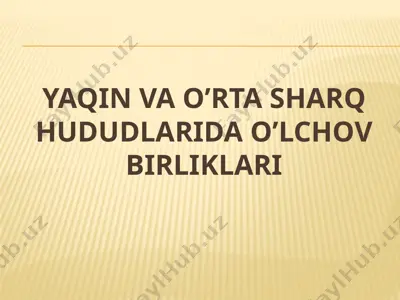 yaqinsharqo’lchovbirliklari — PPTX