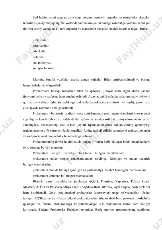 qsh, fransiya, yaponiya, polsha kiradi. masalan, aqsh va polshada adliya vaziri (aqshda-bosh attorney) ayni vaqtda, bosh prokuror ham hisoblanadi. qo`yi pog`onadagi prokurorlar (attorneylar) unga bo`ysunadilar. undan tashqari aqshda har bir shtatda federal prokuraturadan tashqari shtat bosh prokurori boshchilik qiladigan va federal prokuraturaga bo`ysunmaydigan o`z prokuratura tizimi ham faoliyat ko`rsatadi. federal prokurorlar prezident tomnidan bosh attorney (prokuror)ning taqdimiga ko`ra, senatning roziligi bilan tayinlab qo`yiladi. shtatlarda prokurorlarning xuddi shu tarzda gubernatorlarning o`zlari tayinlaydilar. fransiyada, 1958 yil magistraturaning maqomi to`g`risidagi organik qonunni o`zida mujassamlashtirgan №58-1270-sonli ordonansga muvofiq prokurorlar o`zlaridan yuqori turuvchi rahbarlarga, birinchi navbatda adliya vazirligiga bo`ysunadilar va ularning nazorati ostida bo`ladilar. sud majlisida ular bemalol so`zga chiqishi mumkin. kassatsiya va apellyatsiya sudlarida bosh prokurorlar, qonunda belgilangan boshqa barcha jarayonlarda esa respublika prokurorlari faoliyat ko`rsatadilar. ikkinchi guruxdagi mamlakatlar jumlasiga ispaniya va italiya kiradi. masalan, ispaniyada 1981 yilda, prokurorning organik statuti qonunga muvofiq prokuratura qonuniylikni, fuqarolarning huquqlari va ommaviy manfaatlarni himoya qiladi, shuningdek, shaxslarning …