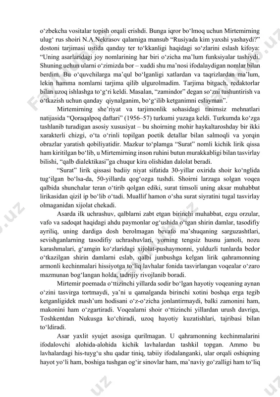gsiz go‘zal tuyg‘u sifatida madh etdi va ularni ardoqlashga, yod etishga chaqirdi. bu qo‘shiqlarning yosh avlod ruhida nafosat tuyg‘usini tarbiyalashdek muqaddas ishga xizmat qilishi shubhasizdir, chunki ulug‘ rus yozuvchisi f.m.dostoevskiy aytganidek, go‘zallik olamni qutqaradigan, insoniyatni yuksakliklarga ko‘taradigan omil hisoblanadi. go‘zallik va hissiyotning teranligi, ayniqsa mirtemirning urushdan keyingi she’rlarida yanada yorqin hamda ezgu ma’nolarning ta’sirchan ifodalanishiga yo‘l ochadi. buning yorqin misoli sifatida shoirning avval “g‘ashlik” deb atalgan, keyinchalik zulfiya tomonidan “onaginam” sarlavhasi ostida nashr etilgan she’rini eslash kifoya. “onaginam” she’ri avtobiografik xarakterda bo‘lib, unda shoir birinchi shaxs tilidan so‘zlaydi. shoir o‘z kechinmalari, tarjimai holining iztirobli nuqtalari vositasida zamondoshlarining mungli holatlarini yuksak mahorat bilan ochib bera olgan: tovonimga chaqir tikanakdek botguvchi – g‘ashlik, bedavo sizloviqday sizlatguvchi – g‘ashlik. jigarimni qiymalab ahyon-ahyon, chuchvaraga chekkuvchi – g‘ashlik. mirtemir dostonchilikda ham samarali ijod qilgan. chunonchi, “bong”, “barot”, “agronom”, “jang”, “xidir”, “nomus”, “ajdar”, “ochlar o‘lkasida”, “suv qizi”, “dilkusho”, “oysanamning to‘yida”, “farg‘ona” singari katta-kichik dostonlar mirtemir qalamiga …