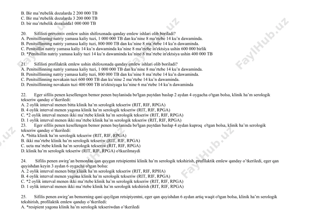 ha’m serologik tekseriw (rit, rif, rpga) b. ikki ma’rtebe klinik ha’m serologik tekseriw (rit, rif, rpga) c. ucta ma’rtebe klinik ha’m serologik tekseriw (rit, rif, rpga) d. klinik ha’m serologik tekseriw (rit, rif, rpga) o'tkazilmaydi 24. sifilis penen awirg’an bemordan qan quygan retsipientni klinik ha’m serologik tekshirish, profilaktik emlew qanday o’tkeriledi, eger qan quyishdan keyin 3 aydan 6 oygacha o'tgan bolsa: a. 2 oylik interval menen bitta klinik ha’m serologik tekseriw (rit, rif, rpha) b. 4 oylik interval menen yagona klinik ha’m serologik tekseriw (rit, rif, rpga) c. *2 oylik interval menen ikki ma’rtebe klinik ha’m serologik tekseriw (rit, rif, rpga) d. 1 oylik interval menen ikki ma’rtebe klinik ha’m serologik tekshirish (rit, rif, rpga) 25. sifilis penen awirg’an bemorning qani quyilgan retsipiyentni, eger qan quyishdan 6 aydan artiq waqit o'tgan bolsa, klinik ha’m serologik tekshirish, profilaktik emlew qanday o’tkeriledi: a. *resipient yagona klinik ha’m serologik tekseriwdan o’tkeriledi b. oluvchi …