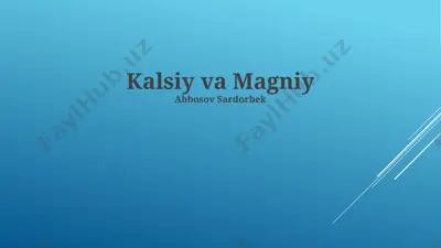kalsiy va magniy — PPTX