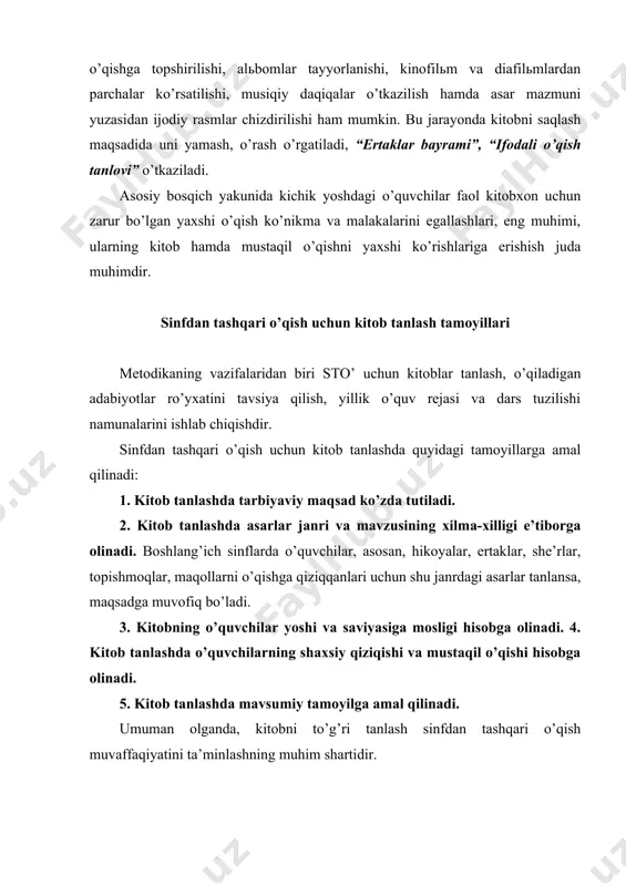 k etishi, ijodiy qobiliyati rivojlanadi; faol kitobxonga xos ko’nikma va malakalar shakllanadi. sinfdan tashqari o’qish darslari o’quvchilarning faolligini oshirishga qaratiladi, shuning uchun ularning qurilishi juda xilma-xil bo’ladi. har bir dars o’qituvchi va o’quvchining ijodi hisoblanadi; darsda qanchalik xilma-xillikka, hayotiylikka erishilsa, maqsadga erishish oson kechadi. shularga qaramay, sto’ darslari o’z oldiga qo’yilgan vazifalarni amalga oshirishi uchun ma’lum talablarga bo’ysunadi. ular quyidagilardir: 1. har bir darsda o’quvchilar o’qigan kitoblar (asarlar) hisobga olinadi. ular o’qigan va o’qiyotgan kitoblarini sinfga olib kelib ko’rsatadilar, ikki-uch o’quvchi o’zlari o’qigan kitob haqida gapirib beradi, darsda o’zaro fikr almashish holati yaratiladi (bu holat darsdan tashqpri vaqtda ham davom etishi mumkin). 2. har bir darsda o’qish uchun yangi kitob (asar)lar tavsiya qilinadi. tavsiya qilish shakllari turlicha bo’lib, ular fikr almashuv, kitobni ko’rsatish, sinfda ko’rgazma tashkil etish, o’quvchilarni qiziqtirish uchun tavsiya qilinadigan kitobdan biror parchani o’qib berish, rasmlarni ko’rsatish yoki filьm namoyish etishdan iborat bo’lishi mumkin. 3. har bir darsda …