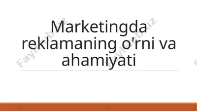 marketingda reklamaning o'rni va ahamiyati — PPTX