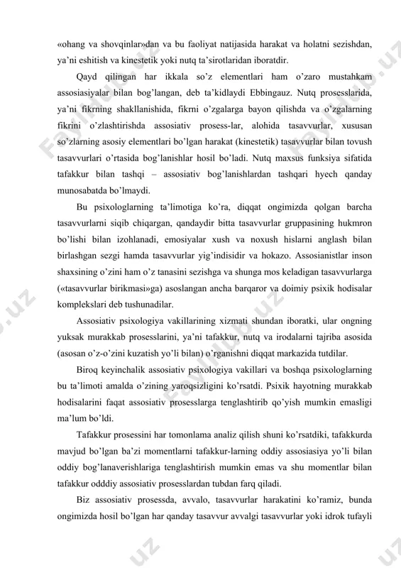 ’z-o’zini kuzatish yo’li bilan) o’rganishni diqqat markazida tutdilar. biroq keyinchalik assosiativ psixologiya vakillari va boshqa psixologlarning bu ta’limoti amalda o’zining yaroqsizligini ko’rsatdi. psixik hayotning murakkab hodisalarini faqat assosiativ prosesslarga tenglashtirib qo’yish mumkin emasligi ma’lum bo’ldi. tafakkur prosessini har tomonlama analiz qilish shuni ko’rsatdiki, tafakkurda mavjud bo’lgan ba’zi momentlarni tafakkur-larning oddiy assosiasiya yo’li bilan oddiy bog’lanaverishlariga tenglashtirish mumkin emas va shu momentlar bilan tafakkur odddiy assosiativ prosesslardan tubdan farq qiladi. biz assosiativ prosessda, avvalo, tasavvurlar harakatini ko’ramiz, bunda ongimizda hosil bo’lgan har qanday tasavvur avvalgi tasavvurlar yoki idrok tufayli hosil bo’ladi. lekin, bir xil turtki (idrok yoki tasavvur) orqali birin-ketin paydo bo’lgan tasavvurlar o’z yo’lida har xil yo’nalishlarga ega bo’lishlari mumkin. birinchidan, tafakkurda ham, albatta, tasavvurlar yoki boshqa psixik mahsullar (hukm tushuncha)ning harakati sodir bo’ladi. lekin bu yerda bu harakat avvalgi idrok va tasavvurlar turtkisi sodir bo’lmasdan, balki dastavval qo’yilgan maqsad va vazifa bilan belgilanadi va boshqariladi. tafakkur maqsadga muvofiq yo’naltirilgan …