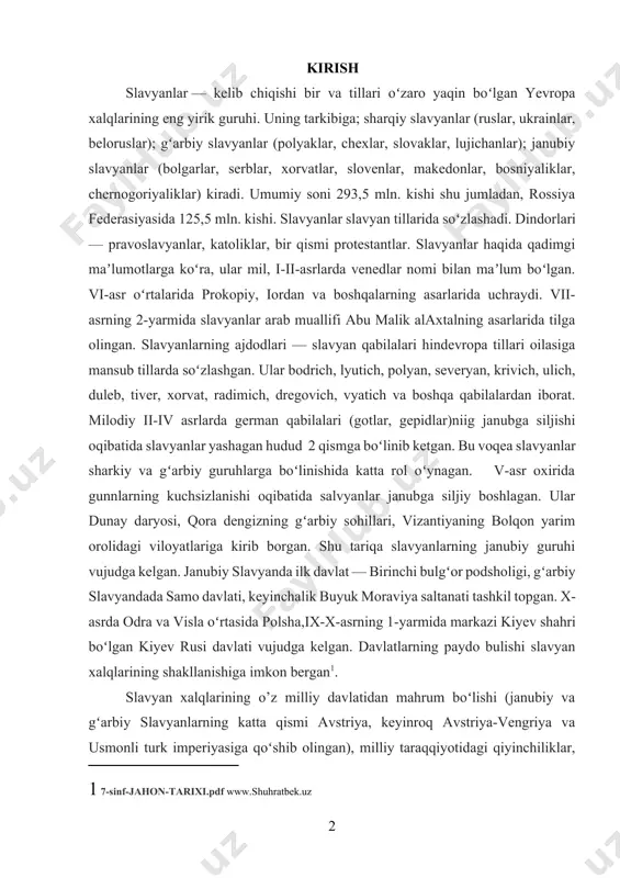 rinchi bulgʻor podsholigi, gʻarbiy slavyandada samo davlati, keyinchalik buyuk moraviya saltanati tashkil topgan. x-asrda odra va visla oʻrtasida polsha,ix-x-asrning 1-yarmida markazi kiyev shahri boʻlgan kiyev rusi davlati vujudga kelgan. davlatlarning paydo bulishi slavyan xalqlarining shakllanishiga imkon bergan[footnoteref:1]. [1: 7-sinf-jahon-tarixi.pdf www.shuhratbek.uz ] slavyan xalqlarining o’z milliy davlatidan mahrum boʻlishi (janubiy va gʻarbiy slavyanlarning katta qismi avstriya, keyinroq avstriya-vengriya va usmonli turk imperiyasiga qoʻshib olingan), milliy taraqqiyotidagi qiyinchiliklar, ogʻir iqtisodiy ahvol xix-asrning oxiri — xx-asrning boshida ularning yevropa mamlakatlari, aqsh va kanadaga koʻchishiga sabab boʻlgan. janubiy va gʻarbiy slavyanlar oʻrtasidagi milliy harakat, rossiyaturkiya urushi, birinchi bolqon urushi (1912)dagi avstriya-vengriyaning magʻlubiyati natijasida slavyanlarning etnik hududlari qaytadan birlashtirshgan. i. slavyan davlatlarining shakllanishi viii asr - bu birinchi davlat birlashmalarini yig'ish jarayoni butun slavyan dunyosi hududida sodir bo'lgan vaqt. ix asrda bu birinchi slavyan davlatlarining paydo bo'lishi bilan tugaydi. ix-asrning birinchi o'n yilliklarida xorvatiyaning posava shahridagi ludevitaning knyazligi haqidagi ma'lumotlar mavjud bo'lib, u o'z harakatlari …