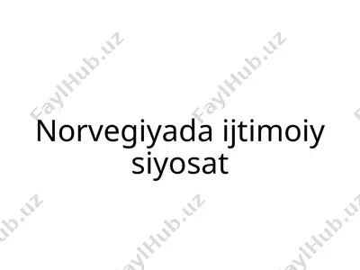 norvegiyada ijtimoiy siyosat — PPTX