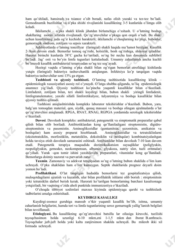 shinuvi quyidagi tartibda o’tadi: dog’, papula, vezikula, pusto`la, yara. mikrob tushgan joyda (oyoq-qo’l, yuz, bo’yin va boshqalar) avval qizil dog’, keyin tugun paydo bo’ladi. keyin pufakcha hosil bo’ladi, ichidagi suyuqlik boshida tiniq, keyin loyqa bo’ladi. pufakchalarda qon quyilishlar bo’lishi mumkin, bunda ularning rangi qoramtir-qizil bo’ladi. pufakcha yorilgandan so’ng yara paydo bo’ladi, yara sarg’ish qattiq tubi bor. yara chetlari notekis, sog’lom to’qimadan jigarrang halqa bilan ajratilgan. yara og’riqli, sekin bitadi va chandiq qoladi. o’latning boshqa shakllarida ham terida turli o’zgarishlar bo’lishi mumkin, toshmalar, qon quyilishlar va pufakchalar ko’rinadi. bubon shakli uchun (eng ko’p uchraydi 80-90%gacha) kardinal belgi-bubon-limfa tugunlarining og’riqli kattalashuvidir. bubonlar yakka (birlamchi), kamdan-kam ko’plab (ikkilamchi), o’lchamlari o’rmon yong’og’idan, to tovuq tuxumigacha va undan katta bo’lishi mumkin. ko’pincha son va chov tugunlari, keyin qo’ltiq osti va bo’yin tugunlari zararlanadi. kasallik boshlanishida yoki boshlang’ich 2 kunda bubon rivojlanayotgan joyda kuchli og’riq paydo bo’ladi, og’riq harakat qilganda emas, balki tinch holatda ham kuzatiladi. …